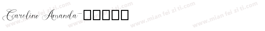 Caroline Amanda字体转换